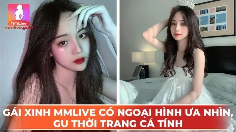 Gái xinh MMlive có ngoại hình ưa nhìn, gu thời trang cá tính