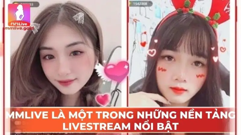 MMLive là một trong những nền tảng livestream nổi bật